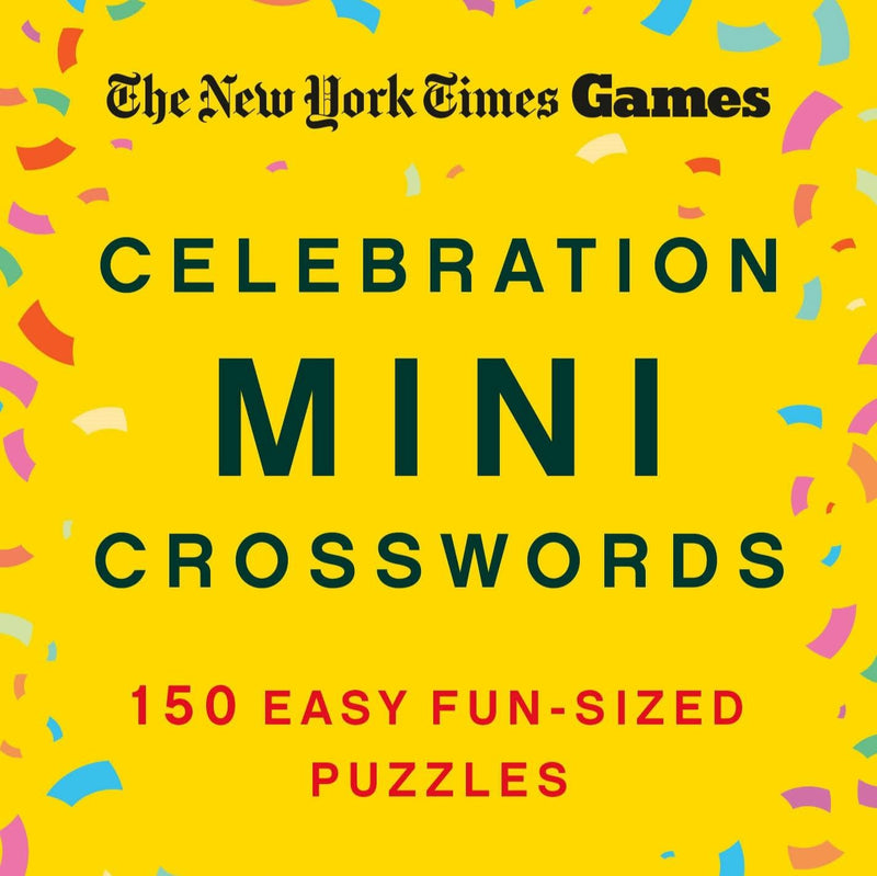 Celebration Mini Crosswords by The New York Times: 150 Easy Fun-Sized Puzzles